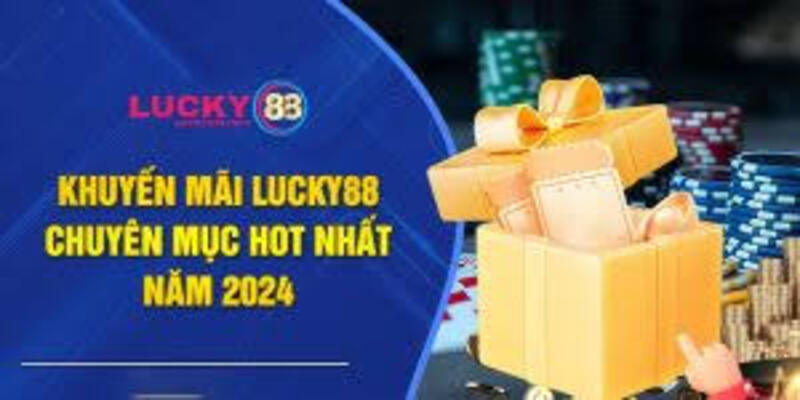 Các bước nhận ưu đãi tại nhà cái Lucky88 hiện nay dành cho người chơi